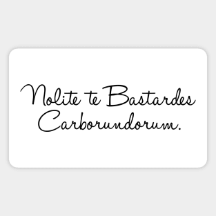 Nolite te Bastardes Carborundorum Handmaid's Tale Quote Magnet